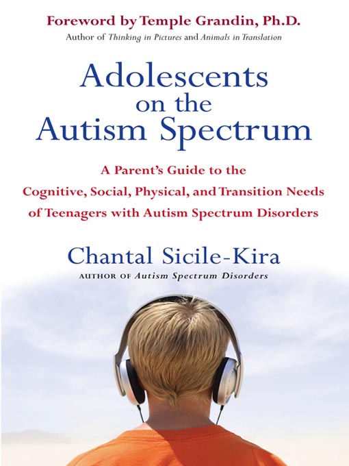 Title details for Adolescents on the Autism Spectrum by Chantal Sicile-Kira - Available